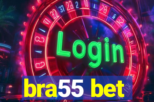 bra55 bet